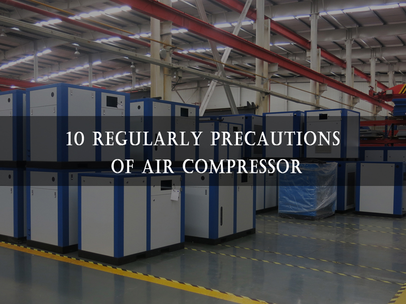 10 Regularly precautions of air compressor