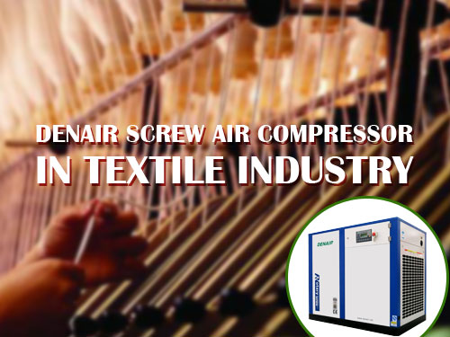 DENAIR screw air compressor in textile industry